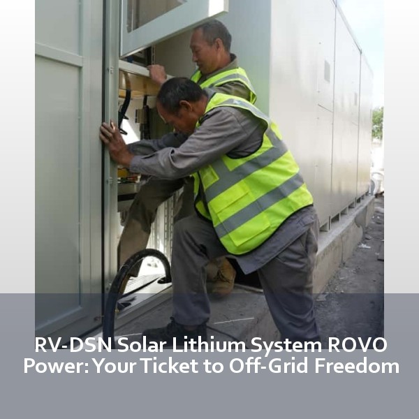 RV-DSN Solar Lithium System ROVO Power: Your Ticket to Off-Grid Freedom